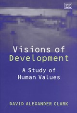 Visions of Development - David A. Clark - 9781840649826