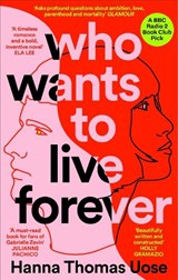 Who Wants to Live Forever - Hanna Thomas Uose - 9781840918472
