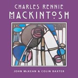 Charles Rennie Mackintosh - MCKEAN,  John - 9781841074436