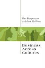 Business Across Cultures - Fons (Trompenaars Hampden-Turner) Trompenaars ; Peter (International Business at  Anglia Business School) Woolliams - 9781841124742
