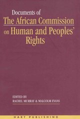 Documents of the African Commission on Human and Peoples' Rights - Volume 1, 1987-1998 - Malcolm Evans ; Rachel Murray - 9781841130927