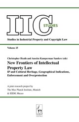 New Frontiers of Intellectual Property Law - Christopher (European Patent Office) Heath ; Anselm (Maastricht University Kamperman Sanders - 9781841135717