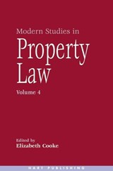 Modern Studies in Property Law - Volume 4 - Elizabeth Cooke - 9781841136288