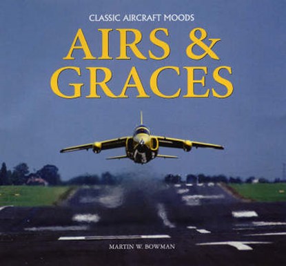 Airs and Graces, Martin Bowman - Gebonden - 9781841143521
