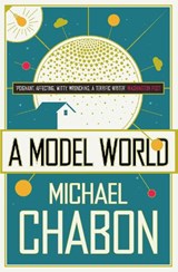 A Model World - Michael Chabon - 9781841153629