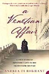 A Venetian Affair - Andrea di Robilant - 9781841155425