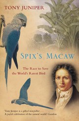 Spix’s Macaw - Tony Juniper - 9781841156514
