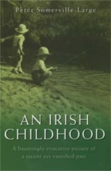 An Irish Childhood - Peter Somerville-Large - 9781841197081