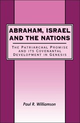 Abraham, Israel and the Nations - Paul R. Williamson - 9781841271521