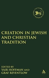 Creation in Jewish and Christian Tradition - Henning Graf Reventlow ; Professor Yair Hoffman - 9781841271620