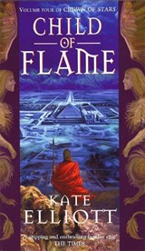 Child Of Flame - ELLIOTT,  Kate - 9781841490397