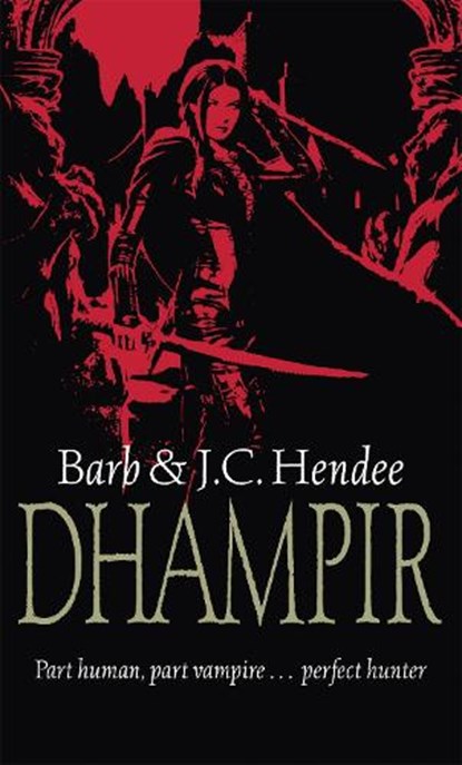 Dhampir, Barb Hendee ; J.C. Hendee - Paperback - 9781841493640