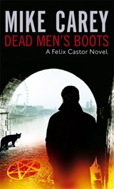 Dead Men's Boots - Mike Carey - 9781841494159