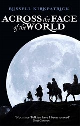 Across The Face Of The World - Russell Kirkpatrick - 9781841494630