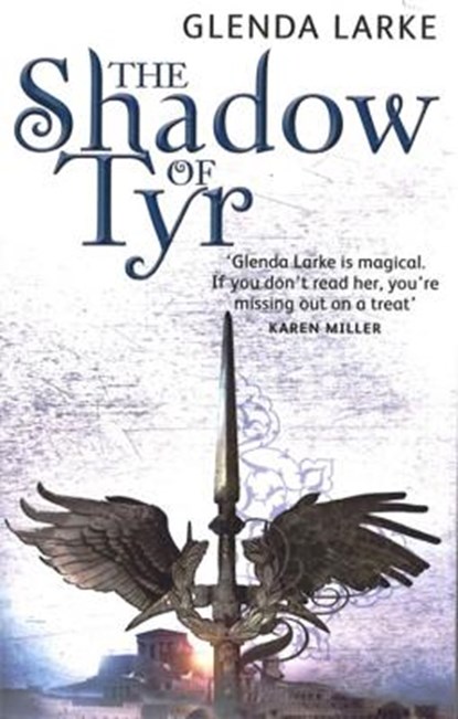 The Shadow Of Tyr, Glenda Larke - Paperback - 9781841496085
