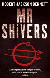 Mr Shivers - Robert Jackson Bennett - 9781841497907