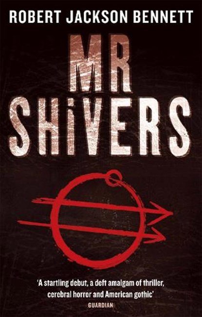 Mr Shivers, Robert Jackson Bennett - Paperback - 9781841497907