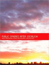 Public Spheres After Socialism - ANGELA (AMERICAN UNIVERSITY OF BEIRUT,  Lebanon) Harutyunyan ; Kathrin Horschelmann - 9781841502120