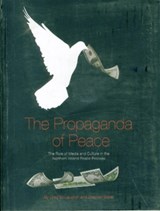 The Propaganda of Peace - Greg McLaughlin ; Stephen (Ulster University) Baker - 9781841502724