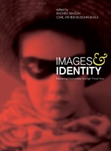 Images and Identity - RACHEL (UNIVERSITY OF ROEHAMPTON,  UK) Mason ; Carl-Peter Buschkuehle - 9781841507422