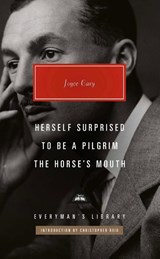 Herself Surprised, To Be a Pilgrim, The Horse's Mouth - Joyce Cary - 9781841594347
