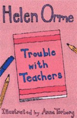 Trouble with Teachers - Orme Helen - 9781841675992