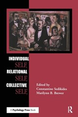 Individual Self, Relational Self, Collective Self - SEDIKIDES,  Constantine ; Brewer, Marilynn B. - 9781841690438