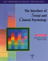 The Interface of Social and Clinical Psychology - Robin M. Kowalski ; Mark R. Leary - 9781841690872