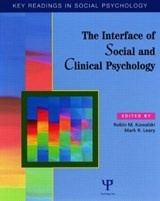The Interface of Social and Clinical Psychology - Robin M. Kowalski ; Mark R. Leary - 9781841690889