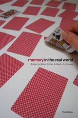 Memory in the Real World - GILLIAN (FORMERLY PROFESSOR OF PSYCHOLOGY,  The Open University, UK) Cohen ; Martin A. (City University London, UK) Conway - 9781841696409