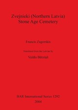Zvejnieki (Northern Latvia) Stone Age Cemetery - ZAGORSKIS,  Francis - 9781841716428