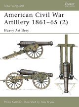 American Civil War Artillery 1861-1865 - KATCHER,  Philip - 9781841762197