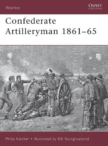 Confederate Artilleryman 1861-65, KATCHER,  Philip - Paperback - 9781841763002