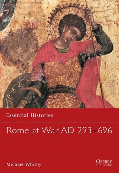 Rome at War AD 229-696, WHITBY,  Michael - Paperback - 9781841763590
