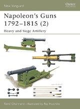 Napoleon's Guns 1792-1815 - CHARTRAND,  Rene - 9781841764603