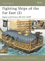 Fighting Ships of the Far East (2) - TURNBULL,  Stephen (Author) - 9781841764788