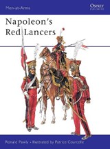 Napoleon's Red Lancers - Ronald Pawly - 9781841765082
