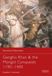 Genghis Khan & the Mongol Conquests 1190-1400