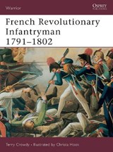 French Revolutionary Infantryman 1791-1802 - CROWDY,  Terry - 9781841765525