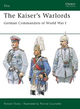 The Kaiser's Warlords - Ronald Pawly - 9781841765587