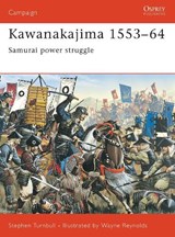 Kawanakajima 1553-64 - TURNBULL,  Stephen (Author) - 9781841765624