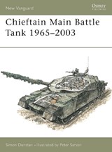 Chieftain Main Battle Tank 1965-2003 - DUNSTAN,  Simon - 9781841767192