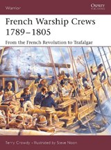 French Warship Crews 1789-1805 - CROWDY,  Terry - 9781841767451