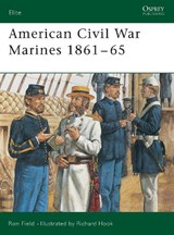 American Civil War Marines 1861-65 - FIELD,  Ron - 9781841767680