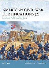 American Civil War Fortifications (2) - Ron Field - 9781841768830
