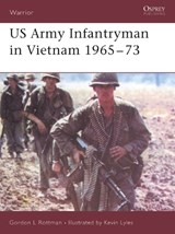 US Army Infantryman in Vietnam, 1965-73 - ROTTMAN,  Gordon L. - 9781841768878