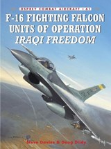F-16 Fighting Falcon Units of Operation Iraqi Freedom - DILDY,  Douglas C. ; Davies, Steve - 9781841769943