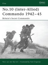 No.10 Inter-Allied Commando 1940-45 - BIJL,  Nick van der - 9781841769998