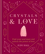 Crystals & Love - Judy Hall - 9781841815824