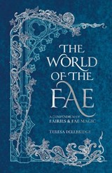 The World of the Fae - Teresa Dellbridge - 9781841816975